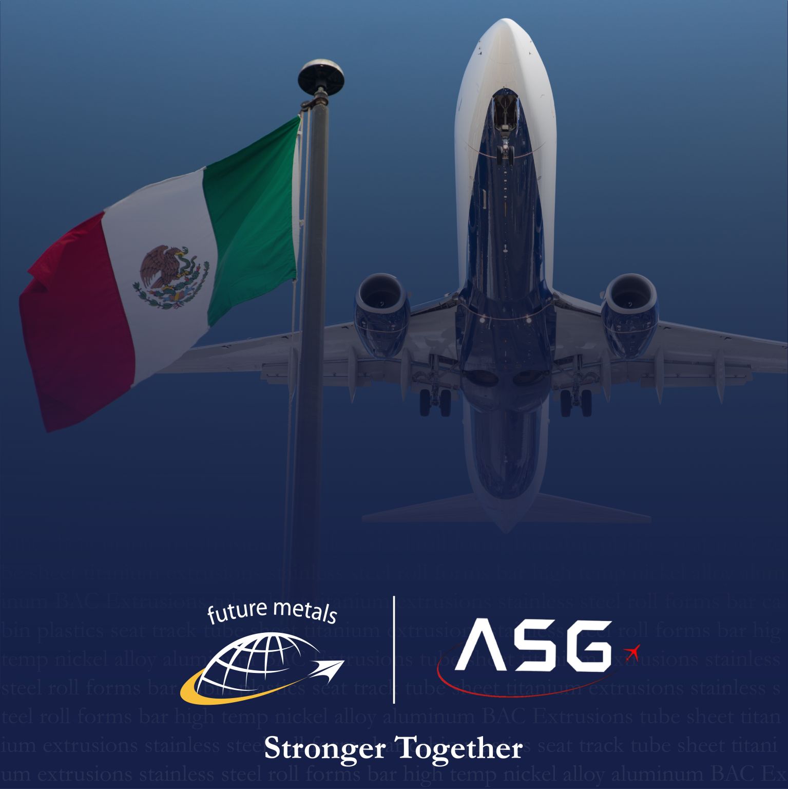 future metals Future Metals aircraft soars, framed by a Mexican flag, high-quality aerospace alloy featured prominently.