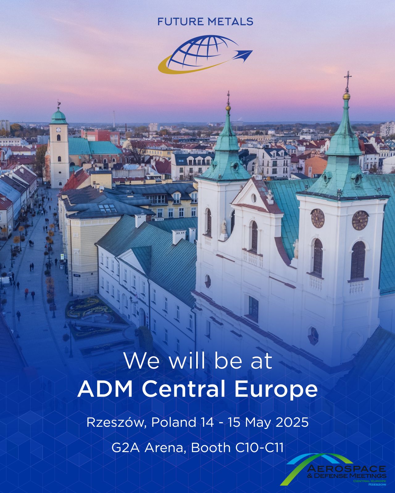 future metals Cityscape of Rzeszów with event overlay: ADM Central Europe 2025, G2A Arena, Booth C10-C11. Future Metals supplies aerospace-grade Titanium Alloy Ti-6Al-4V, compliant for aviation supply chains and metals warehouse needs.