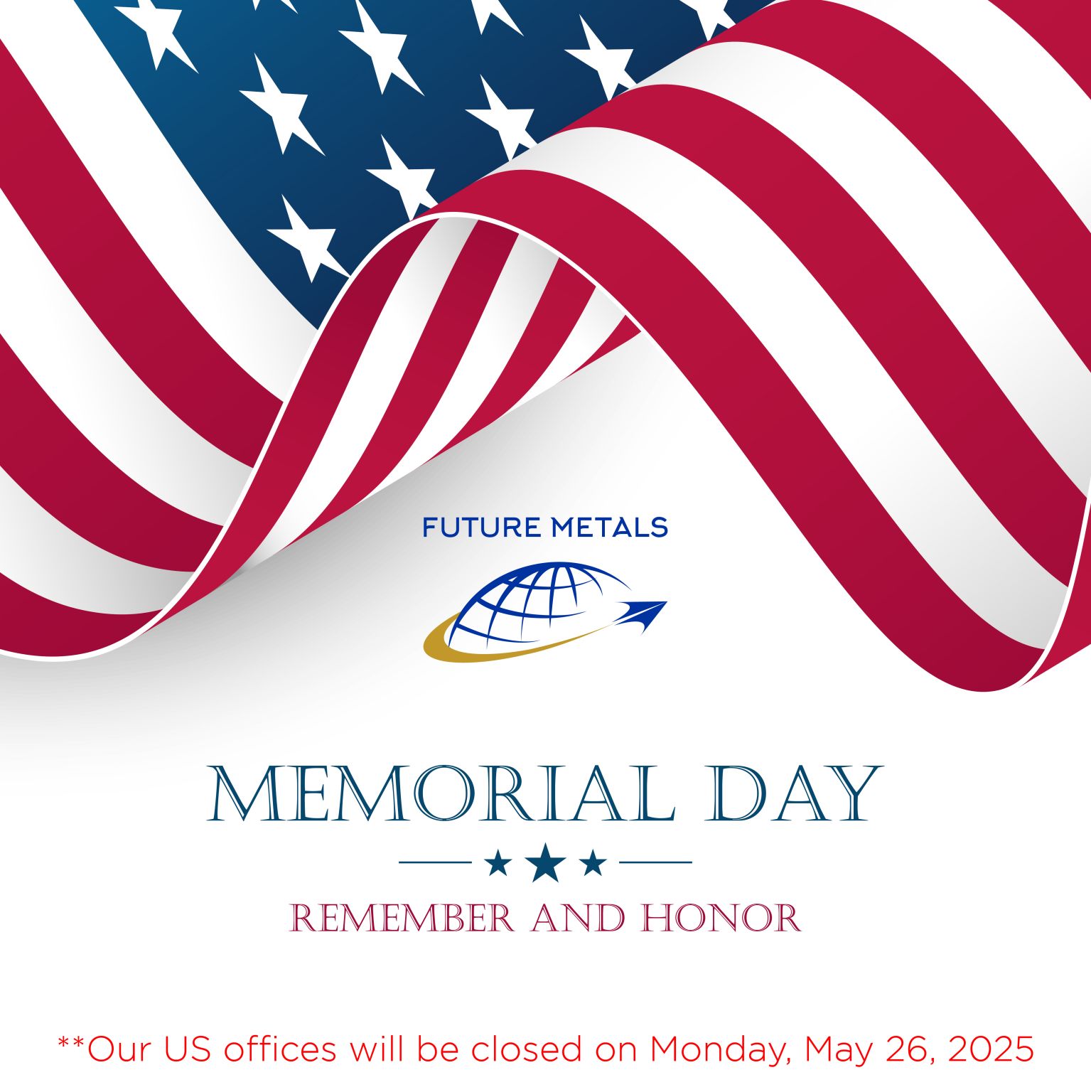 future metals A stylized American flag above text reading: "Future Metals—Your Aircraft Grade Titanium Alloy 6AL-4V Supplier. Office closed Memorial Day, May 26, 2025.