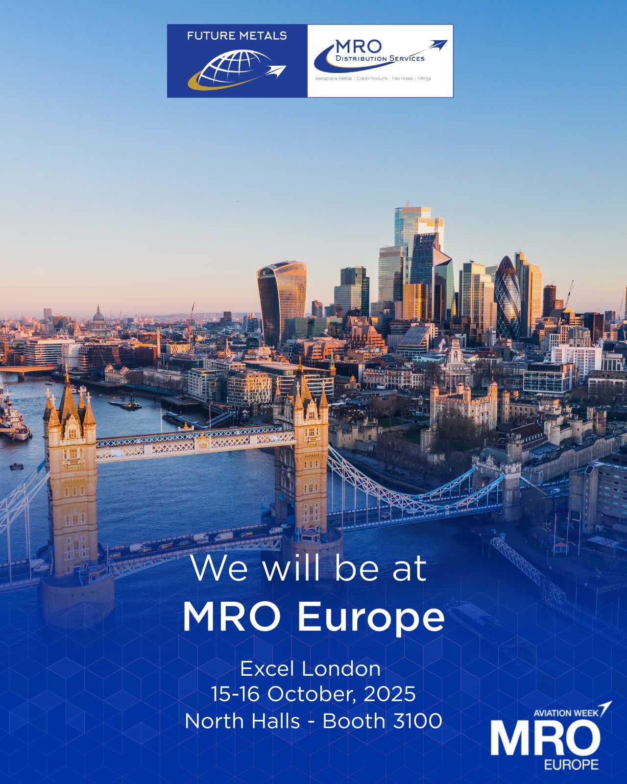 future metals Aerial of London and text about Future Metals, aerospace alloys, titanium, MRO Europe 2025 at Excel; company logos visible.